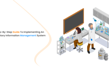 A Step-by-Step Guide to Implementing an Laboratory Information Management System
