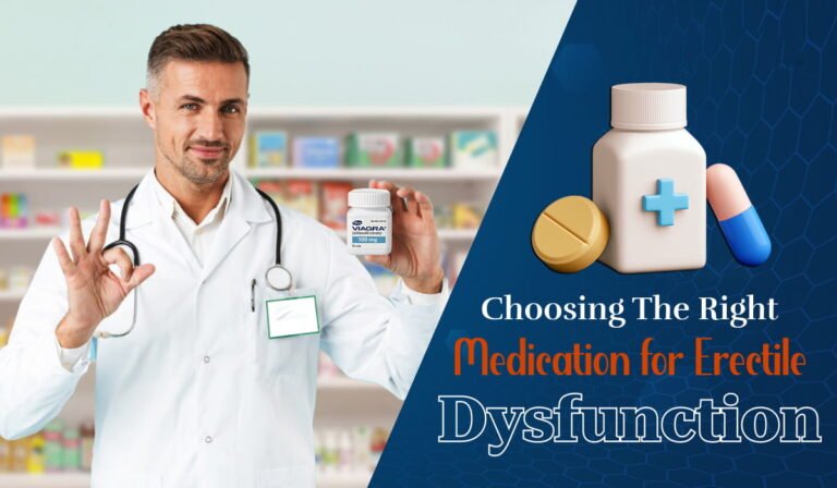 Choosing the Right Medication for Erectile Dysfunction